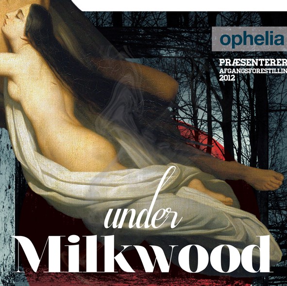 Under MILKWOOD Skuespillerskolen Ophelia